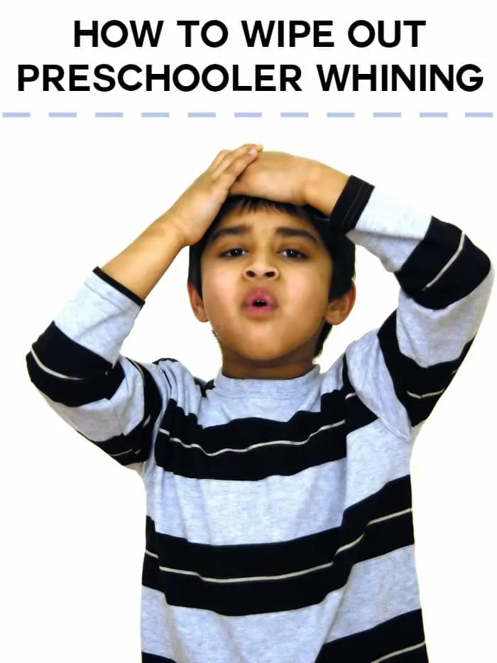 How to Wipe Out Preschooler Whining