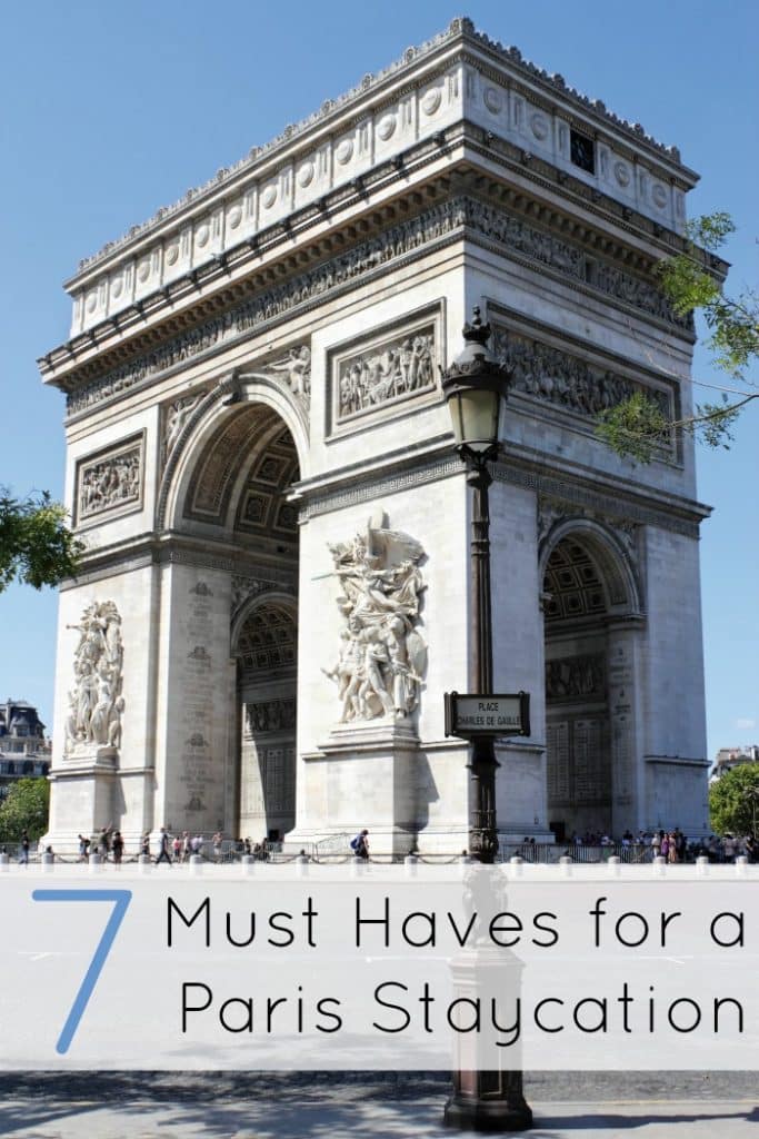 7 Must Haves for a Paris Staycation