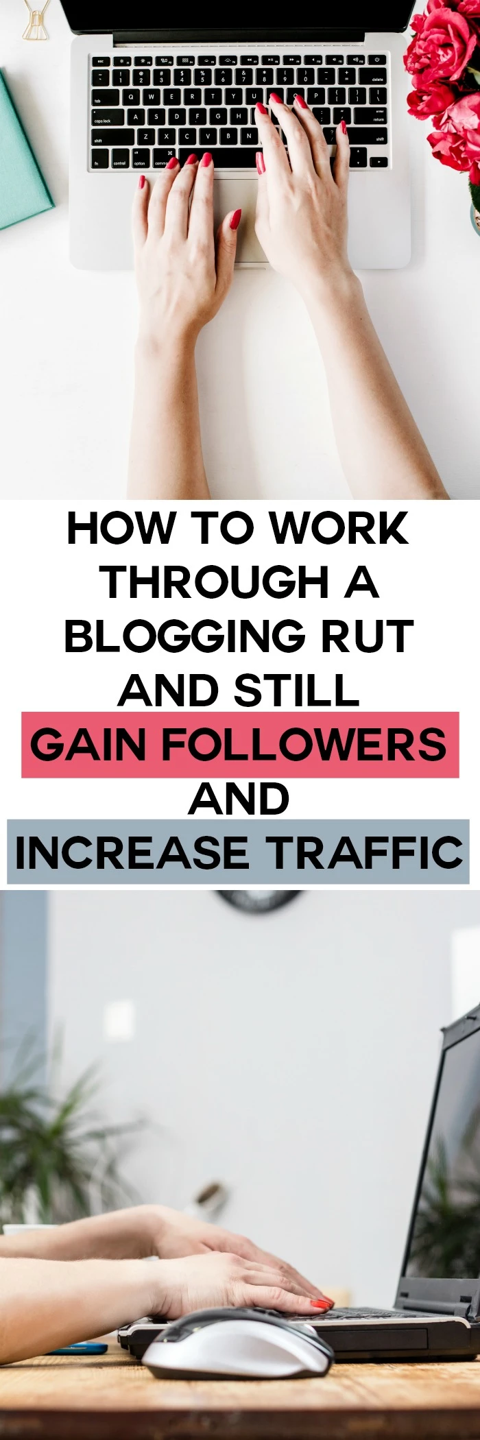 Tips For Working Through a Blogging Rut and Still Gain Followers and Increase Traffic