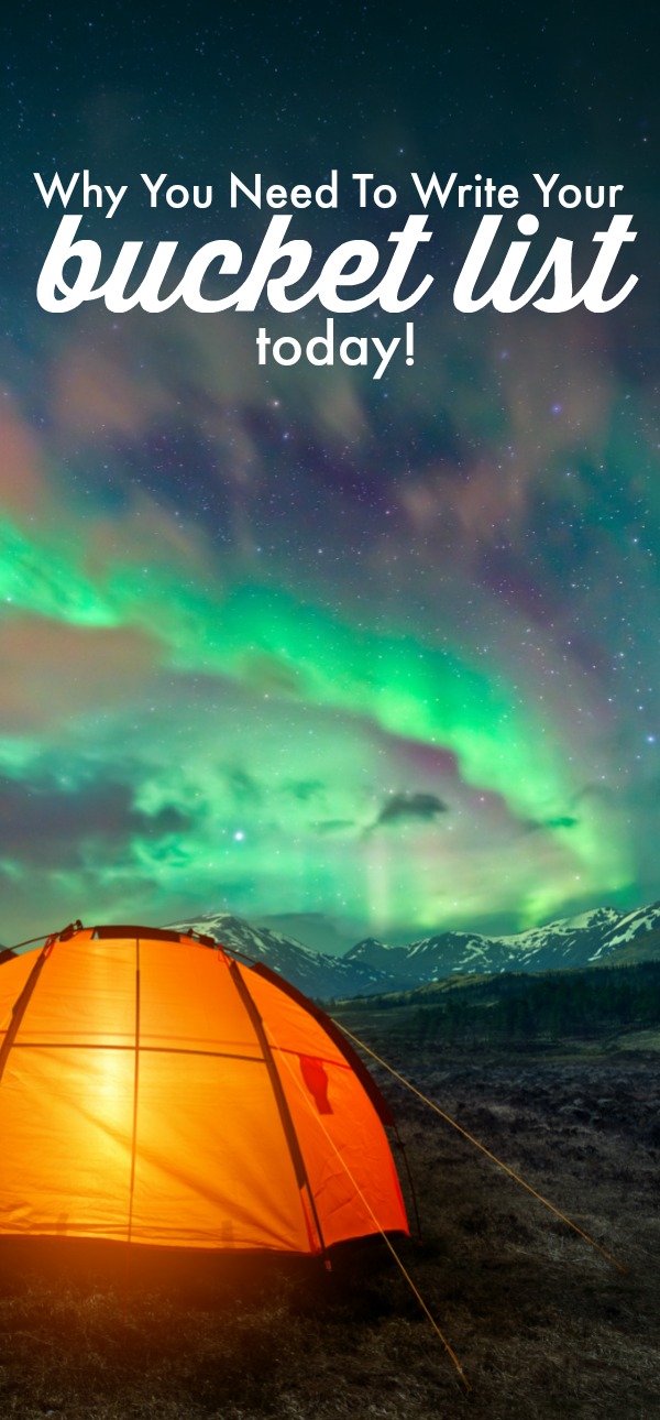 Why You Need To Write Your Bucket List Today!