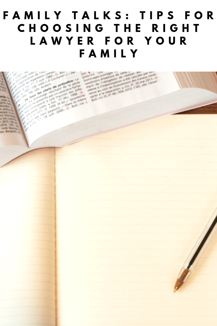 Family Talks: Tips For Choosing The Right Lawyer For Your Family
