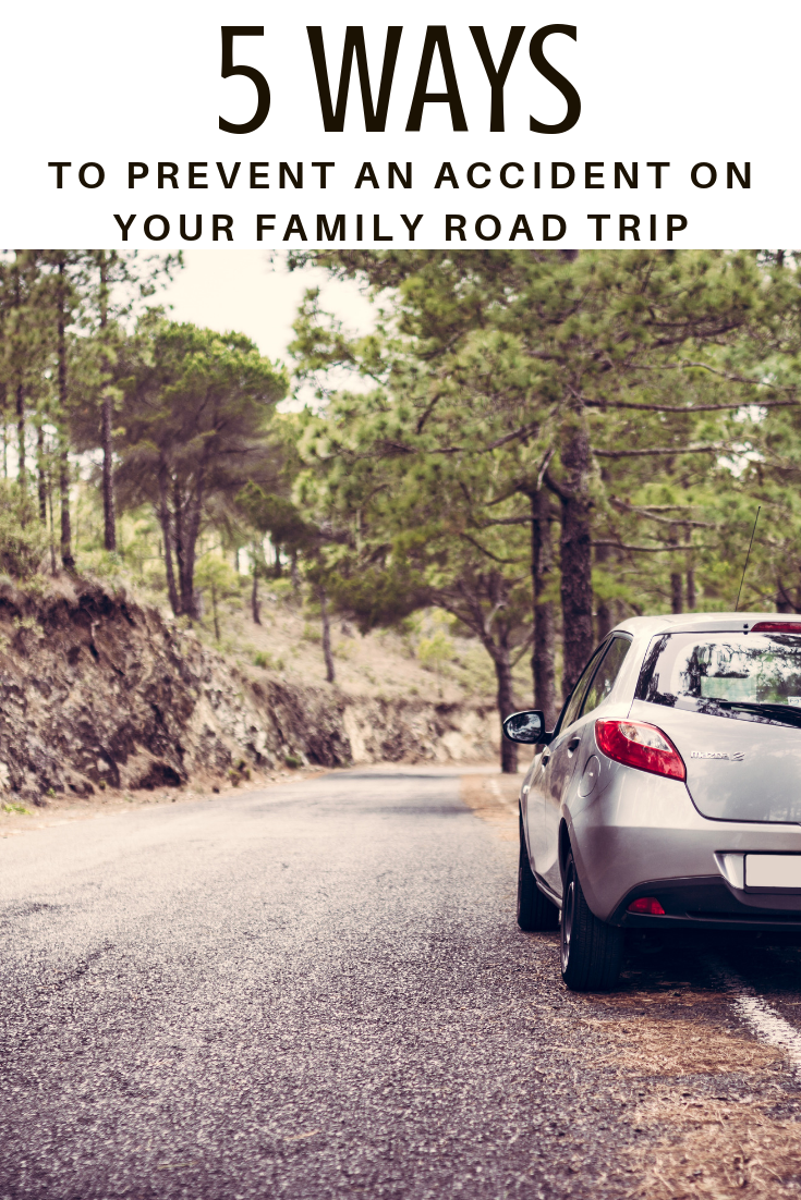 5 Ways To Prevent An Accident On Your Family Road Trip