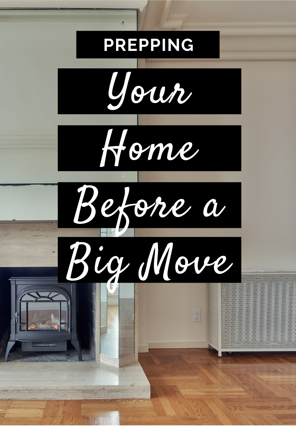 Prepping Your Home Before a Big Move