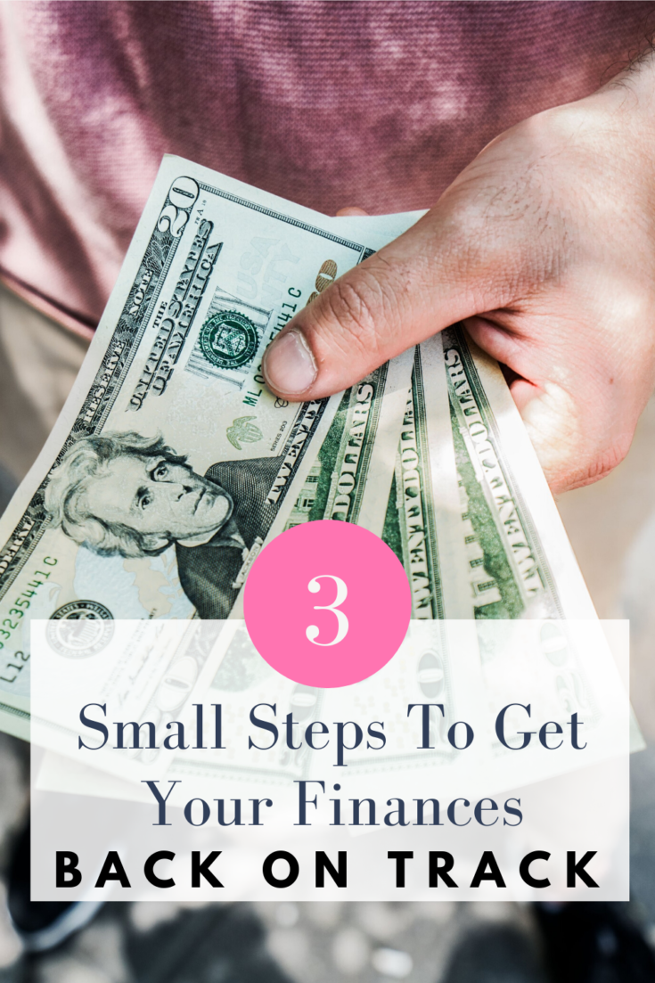 Three Small Steps To Get Your Finances Back On Track Moments With Mandi