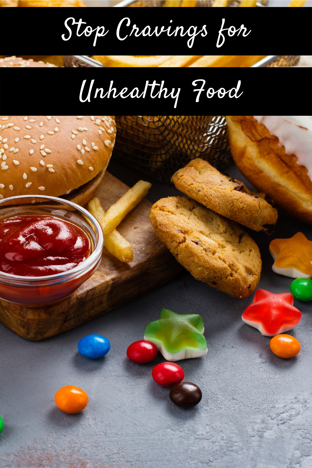 Stop Cravings for Unhealthy Food
