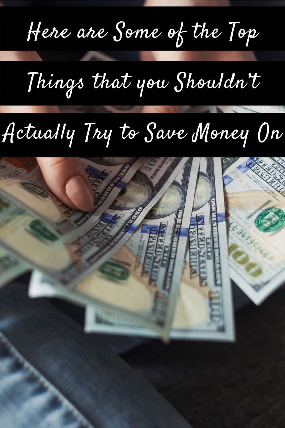 Here are Some of the Top Things that you Shouldn’t Actually Try to Save Money On