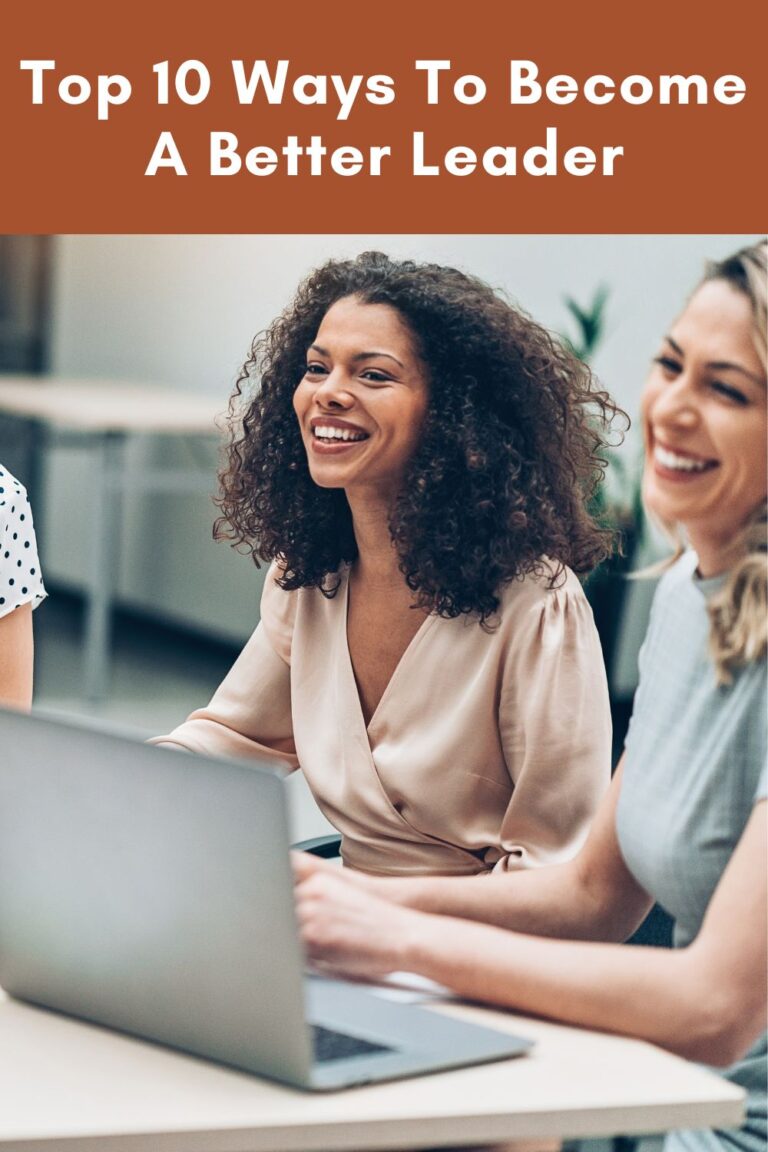 Top 10 Ways To Become A Better Leader – Moments With Mandi
