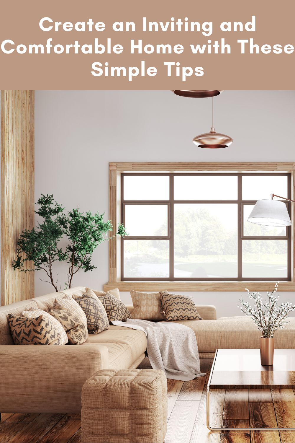 Create an Inviting and Comfortable Home with These Simple Tips ...