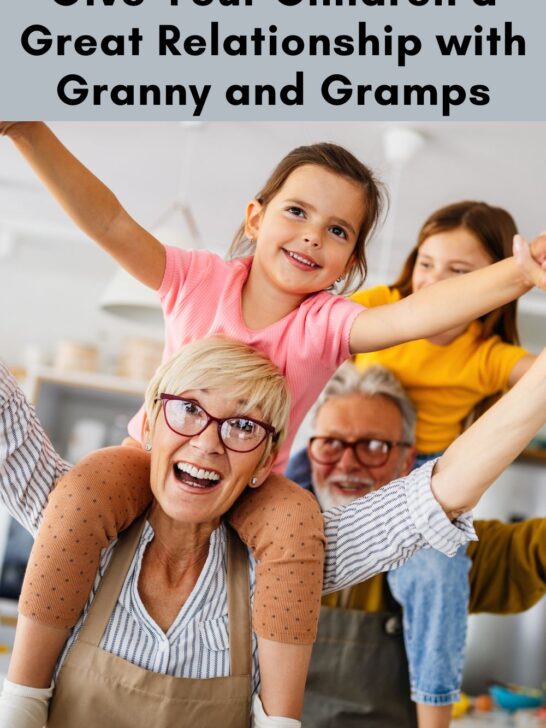 Give Your Children a Great Relationship with Granny and Gramps