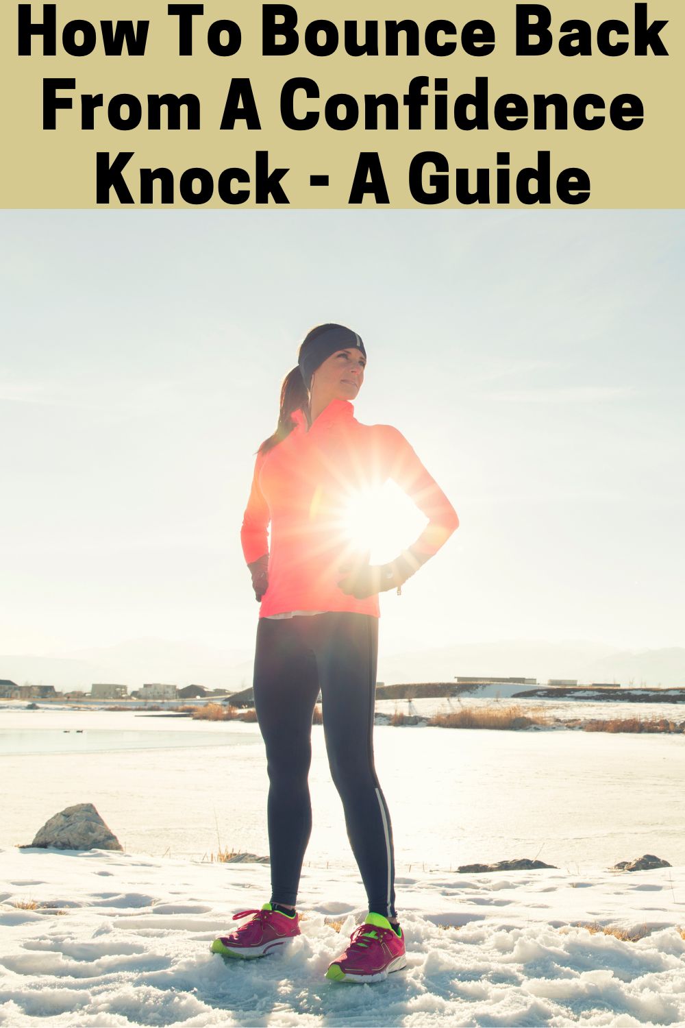 How To Bounce Back From A Confidence Knock – A Guide – Moments With Mandi